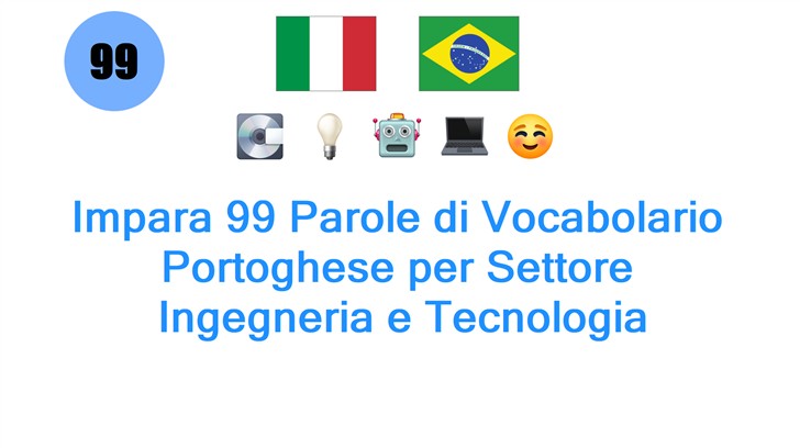 Impara 99 Parole di Vocabolario Portoghese per Settore: Ingegneria e Tecnologia